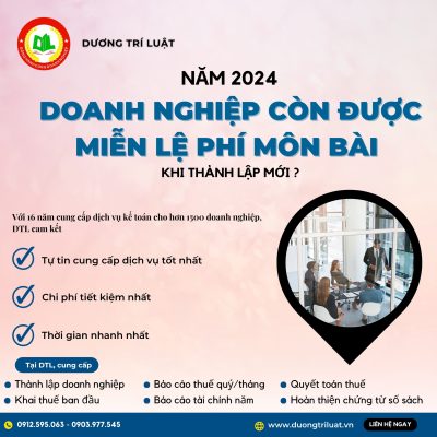 NĂM 2024, DOANH NGHIỆP CÒN ĐƯỢC MIỄN LỆ PHÍ MÔN BÀI KHI THÀNH LẬP MỚI ? 12