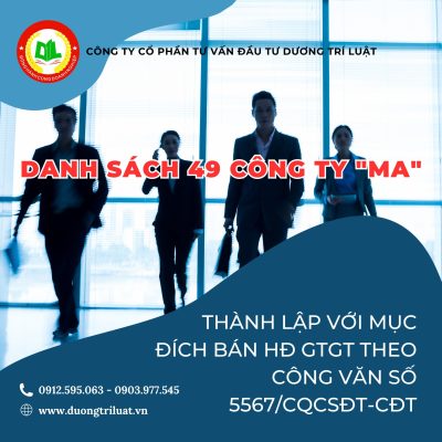 DANH SÁCH 49 CÔNG TY "MA" THÀNH LẬP VỚI MỤC ĐÍCH BÁN HĐ GTGT THEO CÔNG VĂN SỐ 5567/CQCSĐT-CĐT 16