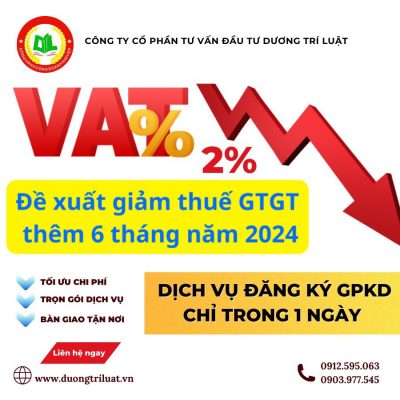 ĐỀ XUẤT TIẾP TỤC GIẢM THUẾ GTGT 2% TRONG 6 THÁNG ĐẦU NĂM 2024 1