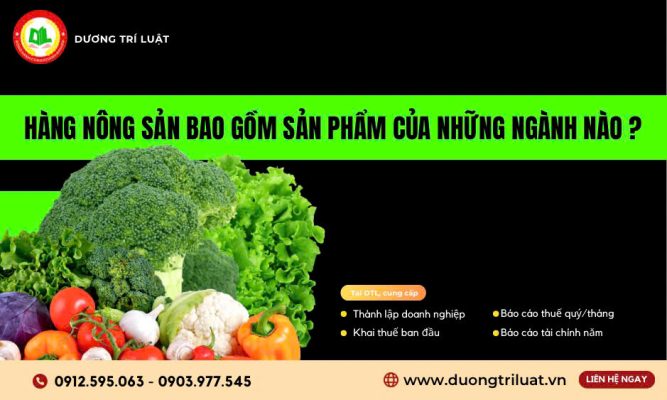 HÀNG NÔNG SẢN BAO GỒM SẢN PHẨM CỦA NHỮNG NGÀNH NÀO ? 1