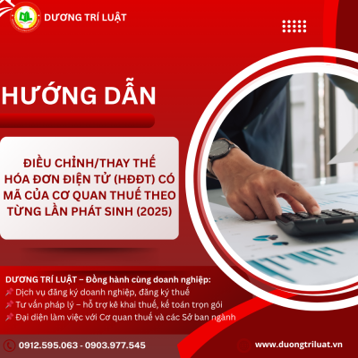 HƯỚNG DẪN ĐIỀU CHỈNH/THAY THẾ HÓA ĐƠN ĐIỆN TỬ (HĐĐT) CÓ MÃ CỦA CƠ QUAN THUẾ THEO TỪNG LẦN PHÁT SINH (2025) 1 HƯỚNG DẪN ĐIỀU CHỈNH/THAY THẾ HÓA ĐƠN ĐIỆN TỬ (HĐĐT) CÓ MÃ CỦA CƠ QUAN THUẾ THEO TỪNG LẦN PHÁT SINH (2025) 1