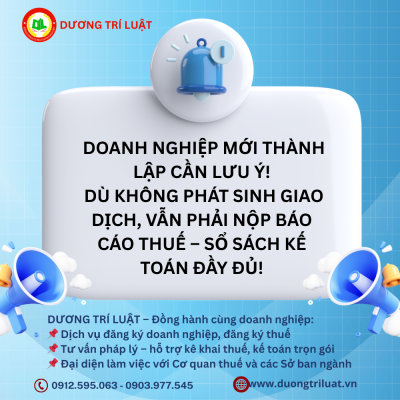 DOANH NGHIỆP MỚI THÀNH LẬP CẦN LƯU Ý! DÙ KHÔNG PHÁT SINH GIAO DỊCH, VẪN PHẢI NỘP BÁO CÁO THUẾ – SỔ SÁCH KẾ TOÁN ĐẦY ĐỦ! 1 DOANH NGHIỆP MỚI THÀNH LẬP CẦN LƯU Ý! DÙ KHÔNG PHÁT SINH GIAO DỊCH, VẪN PHẢI NỘP BÁO CÁO THUẾ – SỔ SÁCH KẾ TOÁN ĐẦY ĐỦ! 1