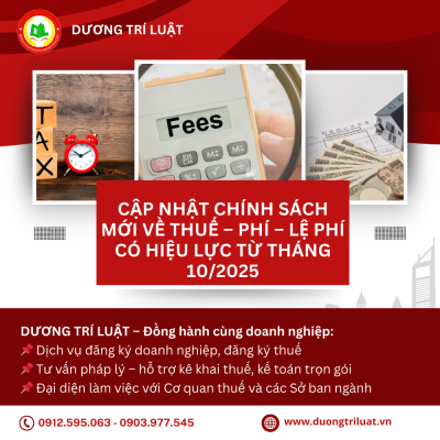 CẬP NHẬT CHÍNH SÁCH MỚI VỀ THUẾ – PHÍ – LỆ PHÍ CÓ HIỆU LỰC TỪ THÁNG 10/2025 1 CẬP NHẬT CHÍNH SÁCH MỚI VỀ THUẾ – PHÍ – LỆ PHÍ CÓ HIỆU LỰC TỪ THÁNG 10/2025 1