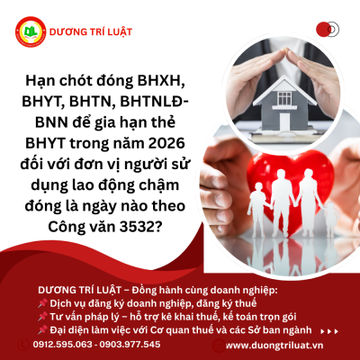 Hạn chót đóng BHXH, BHYT, BHTN, BHTNLĐ-BNN để gia hạn thẻ BHYT trong năm 2026 đối với đơn vị người sử dụng lao động chậm đóng là ngày nào theo Công văn 3532? 1 Hạn chót đóng BHXH, BHYT, BHTN, BHTNLĐ-BNN để gia hạn thẻ BHYT trong năm 2026 đối với đơn vị người sử dụng lao động chậm đóng là ngày nào theo Công văn 3532? 1