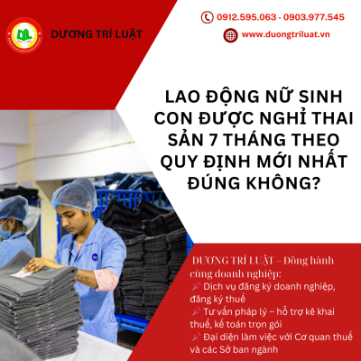 Lao động nữ sinh con được nghỉ thai sản 7 tháng theo quy định mới nhất 1 Lao động nữ sinh con được nghỉ thai sản 7 tháng theo quy định mới nhất 1