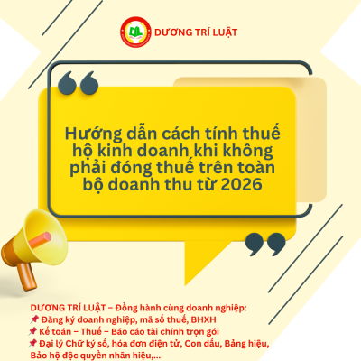 Hướng dẫn cách tính thuế hộ kinh doanh khi không phải đóng thuế trên toàn bộ doanh thu từ 2026 1 Hướng dẫn cách tính thuế hộ kinh doanh khi không phải đóng thuế trên toàn bộ doanh thu từ 2026 1