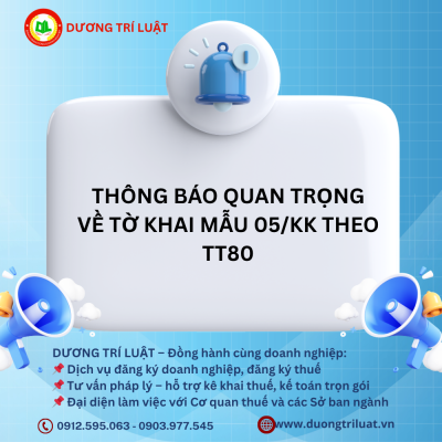 THÔNG BÁO QUAN TRỌNG VỀ TỜ KHAI MẪU 05/KK THEO TT80 1 THÔNG BÁO QUAN TRỌNG VỀ TỜ KHAI MẪU 05/KK THEO TT80 1