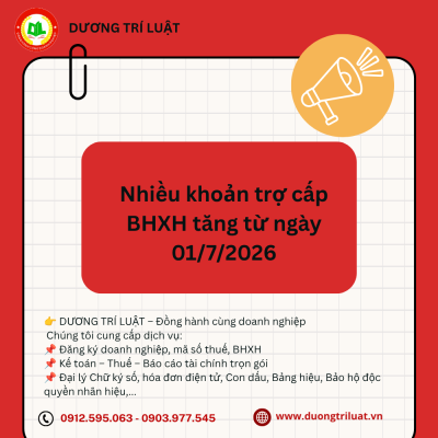 Nhiều khoản trợ cấp BHXH tăng từ ngày 01/7/2026 1 Nhiều khoản trợ cấp BHXH tăng từ ngày 01/7/2026 1
