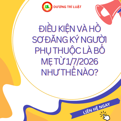 Điều kiện và hồ sơ đăng ký người phụ thuộc là bố mẹ từ 1/7/2026 như thế nào? 1 Điều kiện và hồ sơ đăng ký người phụ thuộc là bố mẹ từ 1/7/2026 như thế nào? 1