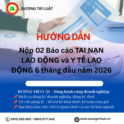 Hướng dẫn nộp 02 Báo cáo TAI NẠN LAO ĐỘNG và Y TẾ LAO ĐỘNG 6 tháng đầu năm 2026 1 Hướng dẫn nộp 02 Báo cáo TAI NẠN LAO ĐỘNG và Y TẾ LAO ĐỘNG 6 tháng đầu năm 2026 1