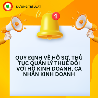 QUY ĐỊNH VỀ HỒ SƠ, THỦ TỤC QUẢN LÝ THUẾ ĐỐI VỚI HỘ KINH DOANH, CÁ NHÂN KINH DOANH 1 QUY ĐỊNH VỀ HỒ SƠ, THỦ TỤC QUẢN LÝ THUẾ ĐỐI VỚI HỘ KINH DOANH, CÁ NHÂN KINH DOANH 1