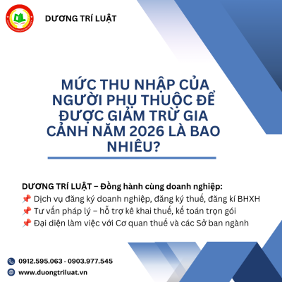 Mức thu nhập của người phụ thuộc để được giảm trừ gia cảnh năm 2026 là bao nhiêu? 1 Mức thu nhập của người phụ thuộc để được giảm trừ gia cảnh năm 2026 là bao nhiêu? 1